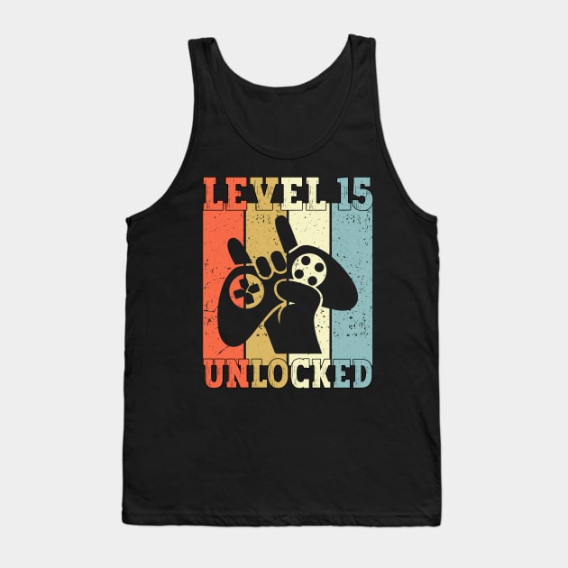 Level 15 Unlocked Video Gamer 15 Years Old 15th Birthday Level Unlocked Tank Top by Charaf Eddine